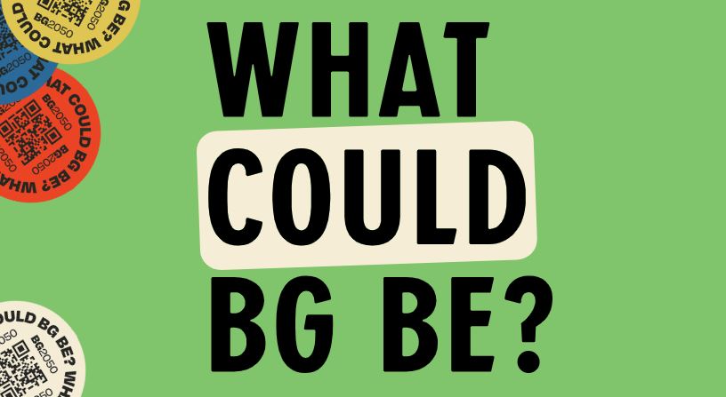 VISION 2050 - What Could BG Be?